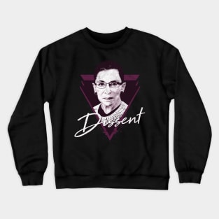 Ruth Bader Ginsburg Dissent Crewneck Sweatshirt